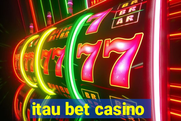 itau bet casino